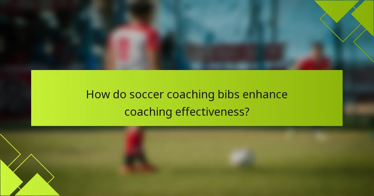 How do soccer coaching bibs enhance coaching effectiveness?
