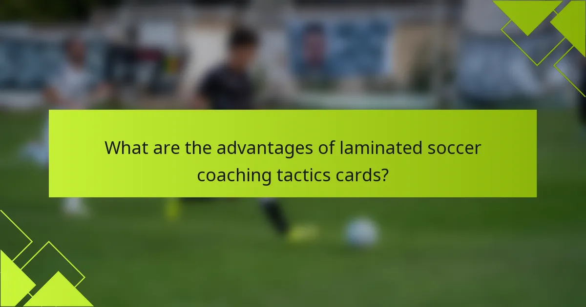 What are the advantages of laminated soccer coaching tactics cards?