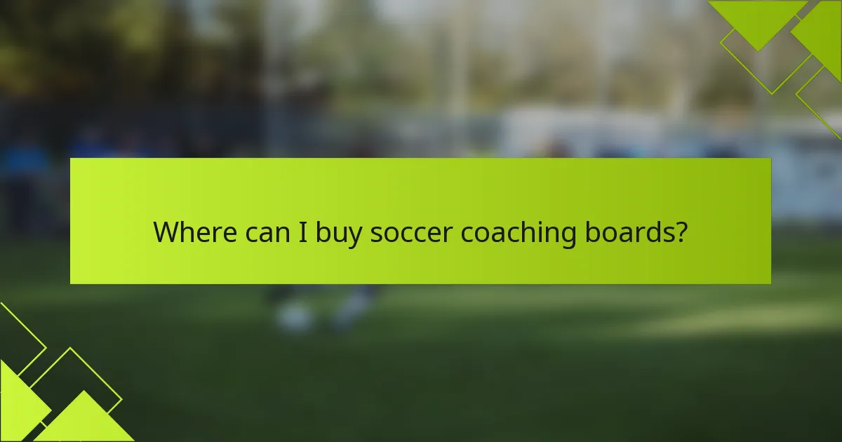 Where can I buy soccer coaching boards?