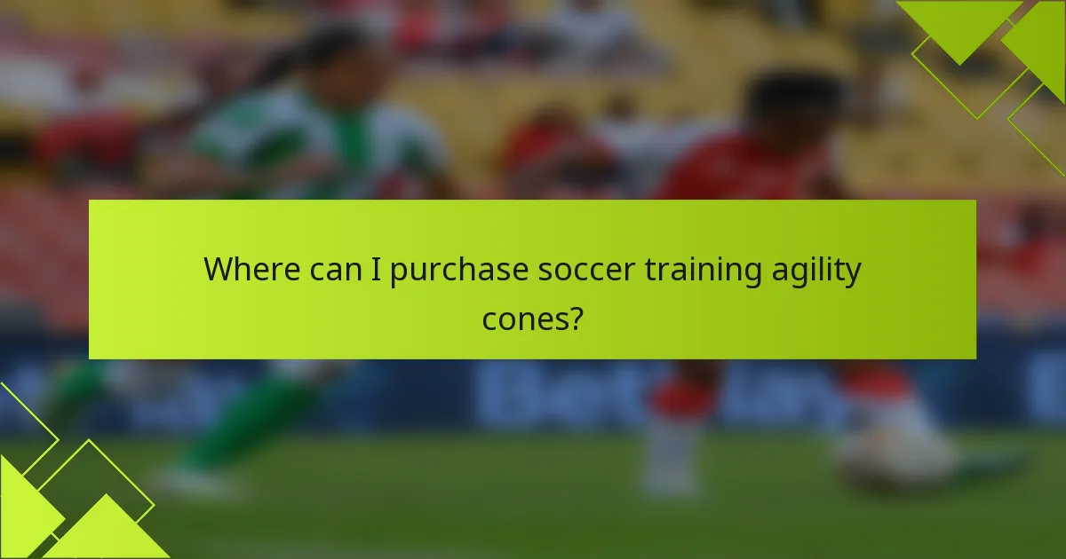 Where can I purchase soccer training agility cones?