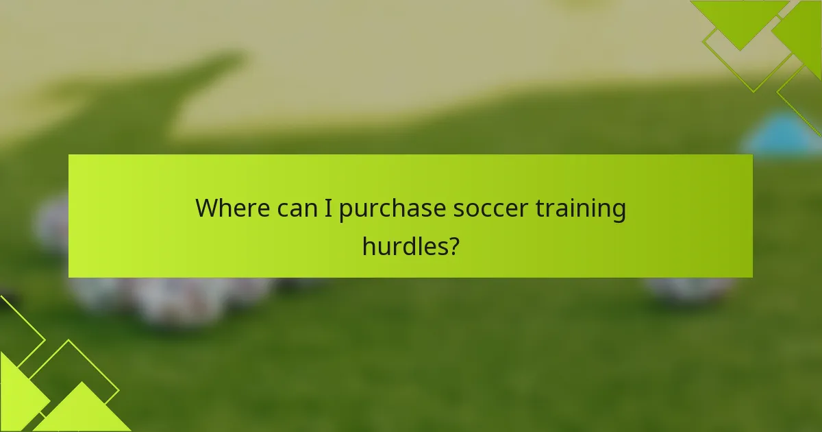 Where can I purchase soccer training hurdles?