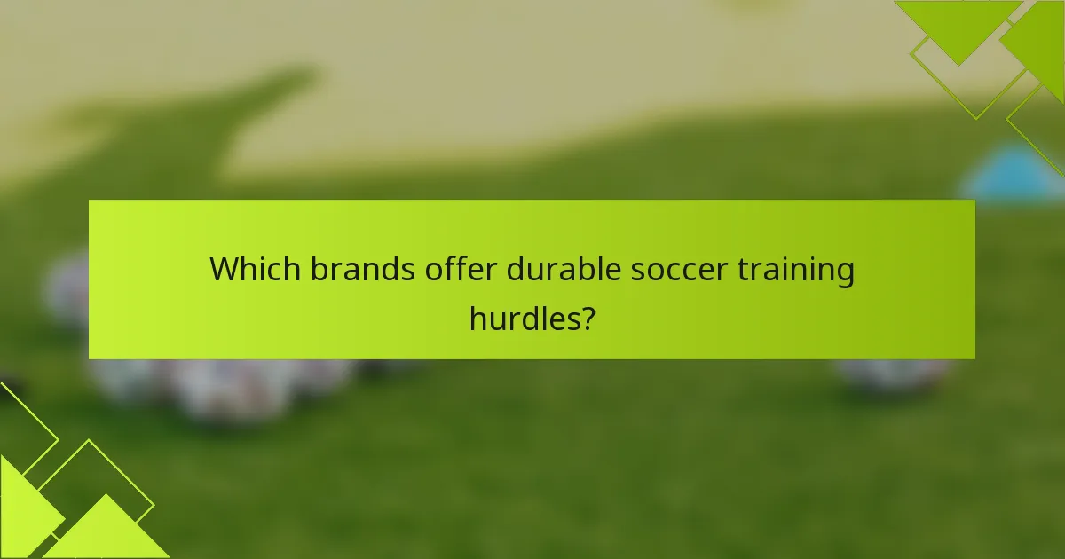 Which brands offer durable soccer training hurdles?