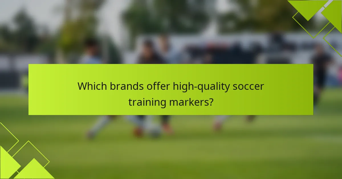 Which brands offer high-quality soccer training markers?